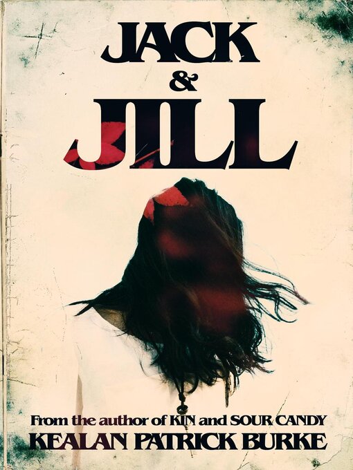 Title details for Jack & Jill by Kealan Patrick Burke - Available